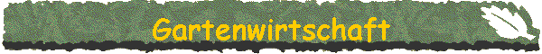 Gartenwirtschaft